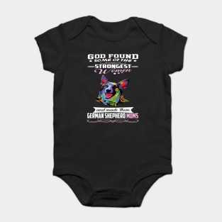 German Shepherd Mom God Found Some Of Strongest Women Baby Bodysuit